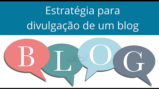 Estratégia para divulgação de um blog