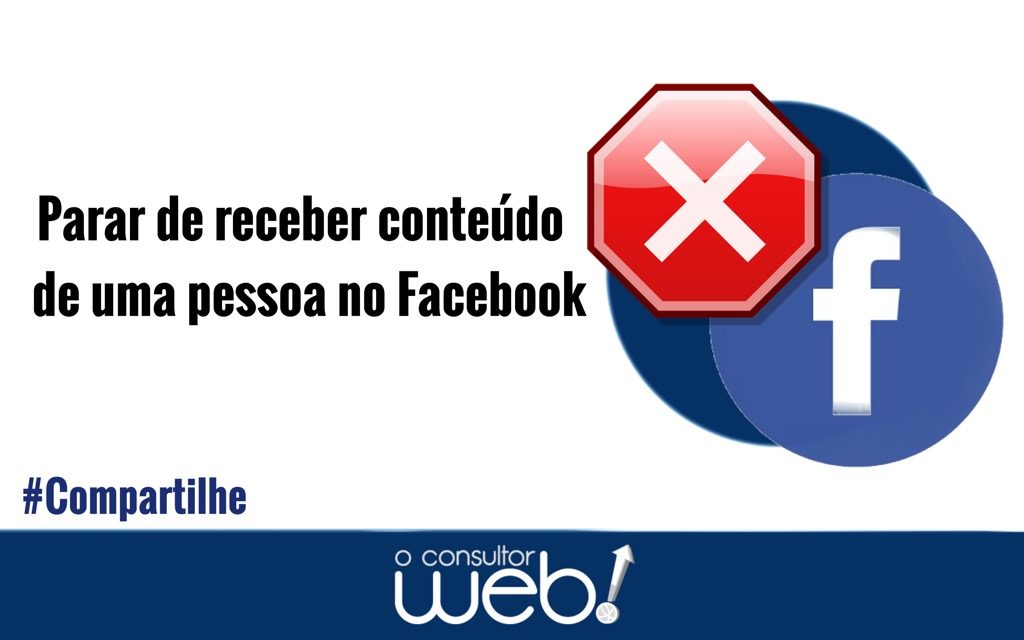 Parar de receber conteúdo de uma pessoa no Facebook